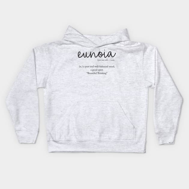 Eunoia - Beautiful Thinking Kids Hoodie by jellytalk